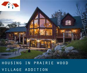 Housing in Prairie Wood Village Addition